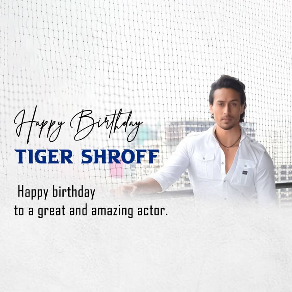 Tiger Shroff Birthday: 02 March | Download Free Poster, Status and Hd Photos 7 Tiger Shroff birthday Free Poster Download